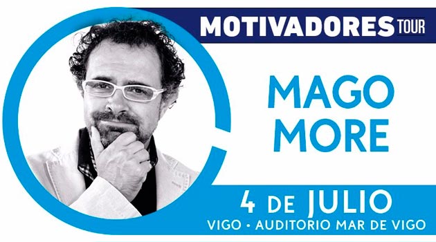 Mago More presenta en Vigo: Motivadores Tour en Vigo